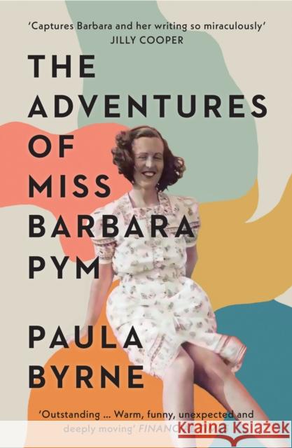 The Adventures of Miss Barbara Pym Paula Byrne 9780008322243 HarperCollins Publishers - książka