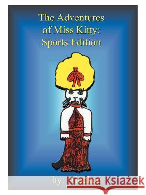 The Adventures of Miss Kitty Aleekee 9781585003648 Authorhouse - książka