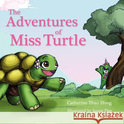 The Adventures of Miss Turtle Catherine Thao Hong Jasper Pipe 9780987379009 Icky Grass Books - książka
