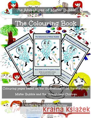 The Adventures of Mister Bubble - The Colouring Book Luke Mathius Harlow Jasmine Todd 9781508725282 Createspace - książka