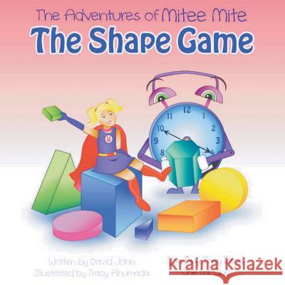 The Adventures of Mitee Mite: The Shape Game David John 9780986091933 Mitee Mite - książka