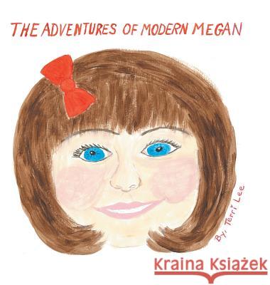 The Adventures of Modern Megan Terri Lee 9781532019876 iUniverse - książka