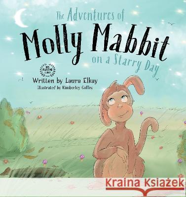 The Adventures Of Molly Mabbit: On A Starry Day Elkay, Laura 9781922751683 Shawline Publishing Group - książka