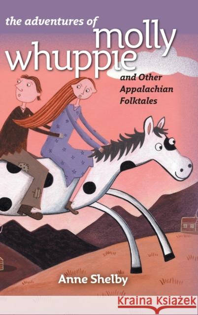 The Adventures of Molly Whuppie and Other Appalachian Folktales Anne Shelby Paula McArdle 9780807831632 University of North Carolina Press - książka