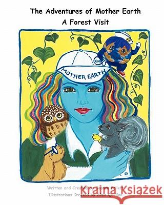 The Adventures of Mother Earth: A Forest Visit Jeanne Follett 9781439254851 Booksurge Publishing - książka