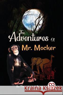 The Adventures Of Mr. Mocker Thornton W 9789357276498 Double 9 Books - książka