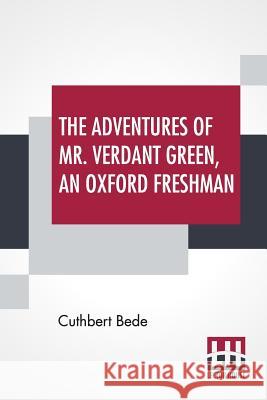 The Adventures Of Mr. Verdant Green, An Oxford Freshman Cuthbert Bede 9789353427276 Lector House - książka