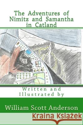 The Adventures of Nimitz and Samantha in Catland William Scott Anderson 9781533328717 Createspace Independent Publishing Platform - książka