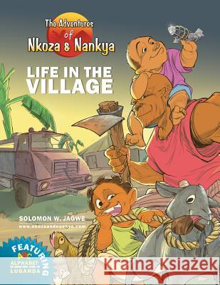 The Adventures of Nkoza and Nankya: Life in the Village Kim Jagwe, Solomon W Jagwe 9781719891417 Independently Published - książka
