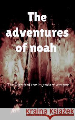 THE adventures of Noah Danny   9781648693809 Notion Press - książka