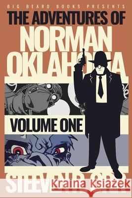 The Adventures of Norman Oklahoma: Volume One Steeven R. Orr 9781717745590 Independently Published - książka