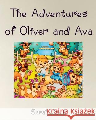 The Adventures of Oliver and Ava Sarah Cavill 9781764298810 Carole Campbell Writer - książka