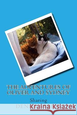 The Adventures of Oliver and Sydney: Sharing Denise Steele 9781494755232 Createspace - książka