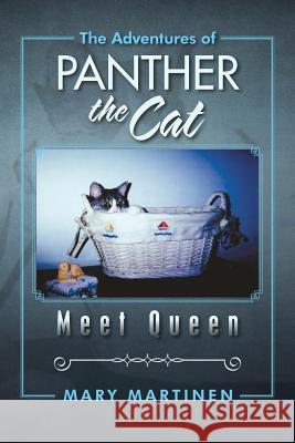 The Adventures of Panther the Cat: Meet Queen Mary Martinen 9781491766590 iUniverse - książka