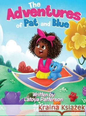 The Adventures of Pat and Blue: Book 1 The Quest for the Missing Groo Latoya Patterson   9781777396190 Latoya Patterson Books - książka