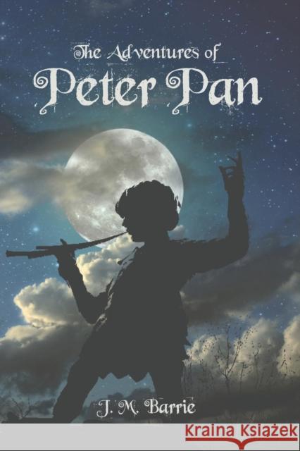 The Adventures of Peter Pan James Matthew Barrie 9781627300438 Stonewell Press - książka