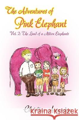 The Adventures of Pink Elephant Vol. II: The Land of a Million Elephants Amamiya, Christine 9780979533211 Rococo House - książka