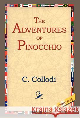 The Adventures of Pinocchio C. Collodi 9781421806082 1st World Library - książka