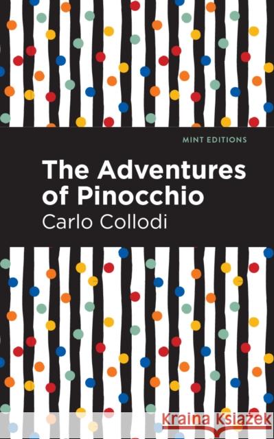 The Adventures of Pinocchio Carlo Collodi Mint Editions 9781513221380 Mint Ed - książka