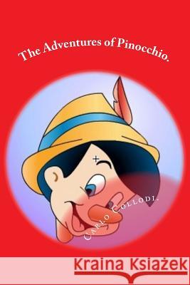 The Adventures of Pinocchio. Carlo Collodi 9781523266135 Createspace Independent Publishing Platform - książka