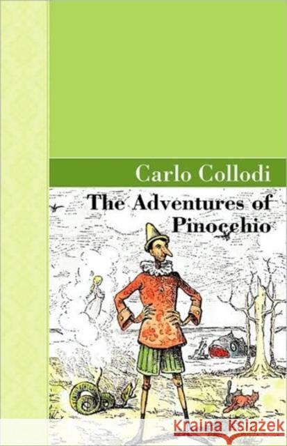 The Adventures of Pinocchio C. Collodi 9781605123332 Akasha Classics - książka