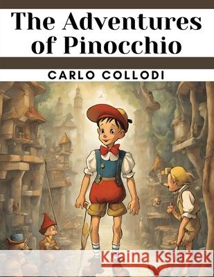 The Adventures of Pinocchio Carlo Collodi 9781835910221 Magic Publisher - książka