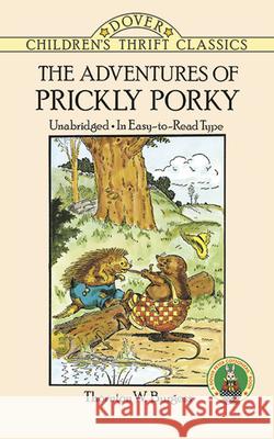 The Adventures of Prickly Porky Thornton W. Burgess Harrison Cady 9780486291703 Dover Publications - książka