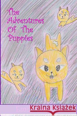 The Adventures of Puppies Emily Coniglio 9781987449303 Createspace Independent Publishing Platform - książka