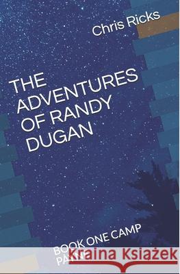 The Adventures of Randy Dugan: Book One Camp Payne Chris Ricks 9781793148377 Independently Published - książka