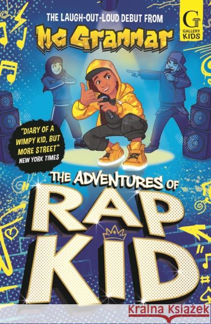 The Adventures of Rap Kid: A hilarious, high-energy new series from the viral rapping social media sensation MC Grammar 9781398537613 Simon & Schuster Ltd - książka