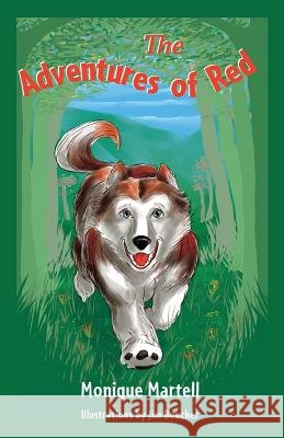 The Adventures of Red Monique Martell Jim Boucher Jim Boucher 9780993806605 Martell Publishing - książka