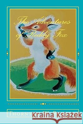 The Adventures Of Reddy Fox Burgess, Thornton W. 9788562022616 Iap - Information Age Pub. Inc. - książka