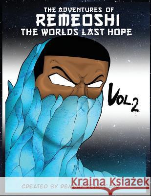 The Adventures of Remeoshi The Worlds Last hope: vol.2 Carr, Remeay Rene 9781916487611 House of Remeoshi - książka