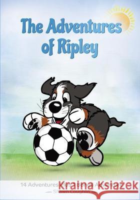 The Adventures Of Ripley: 14 Adventures + 1 Bonus Adventure (Someday) Shawn Coughlin 9781690604464 Independently Published - książka