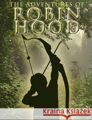 The Adventures of Robin Hood Howard Pyle 9781607962632 www.bnpublishing.com - książka