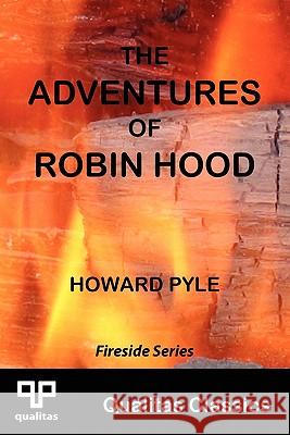 The Adventures of Robin Hood (Qualitas Classics) Pyle, Howard 9781897093603 Qualitas Publishing - książka