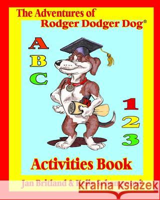 The Adventures of Rodger Dodger Dog Activities Book Jan Britland Kelly Schengrund 9781494852689 Createspace - książka