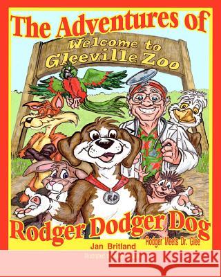 The Adventures of Rodger Dodger Dog: Rodger meets Dr. Glee Swaim, Mike 9781449593629 Createspace - książka