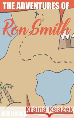 The Adventures of Ron Smith Daniel McKay 9781481817769 Createspace - książka