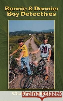 The Adventures of Ronnie and Donnie: Boy Detectives Malone, Charles 9781588204417 AUTHORHOUSE - książka