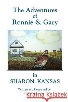 The Adventures of Ronnie and Gary in Sharon, Kansas Ron Thornhill 9781518612978 Createspace Independent Publishing Platform - książka