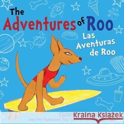 The Adventures of Roo: Las Aventuras de Roo Elizabeth Marina Robbins The Matanchen Bay Cultura Englis Denise Lest 9781537283401 Createspace Independent Publishing Platform - książka