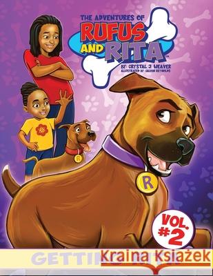 The Adventures of Rufus and Rita: Getting Rita Calvin Reynolds Crystal J. Weaver 9781953497277 Cocoon to Wings Publishing - książka