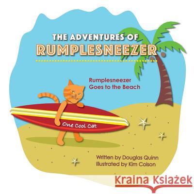 The Adventures of Rumplesneezer: Rumplesneezer Goes to the Beach Douglas Quinn Kim Colson 9781724991867 Createspace Independent Publishing Platform - książka