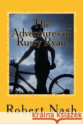 The Adventures of Rusty Ryan Robert Nash 9781983452987 Createspace Independent Publishing Platform - książka