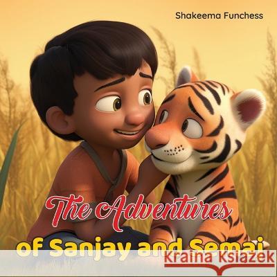 The Adventures of Sanjay and Semaj Shakeema Funchess   9781088126714 IngramSpark - książka