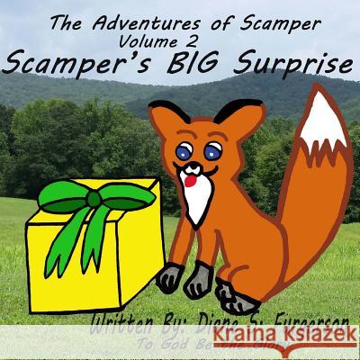 The Adventures of Scamper, Volume 2: Scamper's BIG Surprise Furgerson, Diane S. 9781523792016 Createspace Independent Publishing Platform - książka