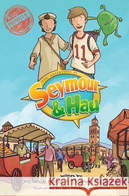 The Adventures of Seymour & Hau: Morocco Morse, Melanie 9780692298343 Honey + Punch - książka