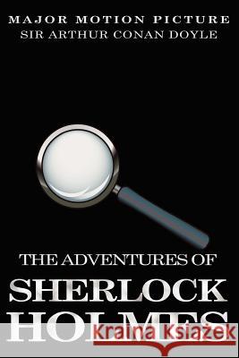 The Adventures of Sherlock Holmes Arthur Conan Doyle 9781453710807 Createspace - książka