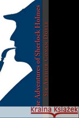 The Adventures of Sherlock Holmes Arthur Conan Doyle 9781466423237 Createspace - książka